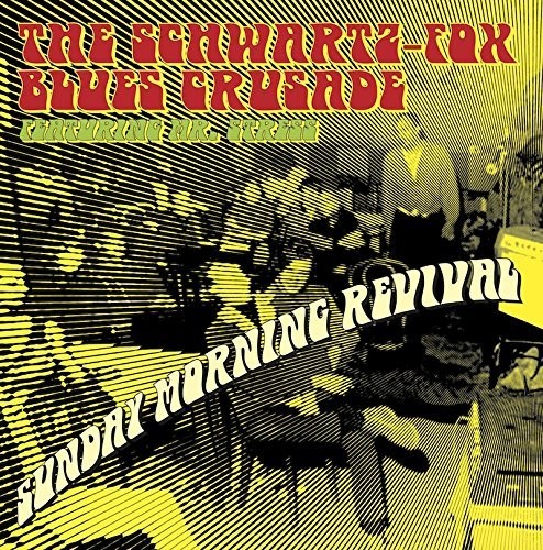 Schwartz Fox Blues Crusade: Sunday Morning Revival (Vinyl LP)