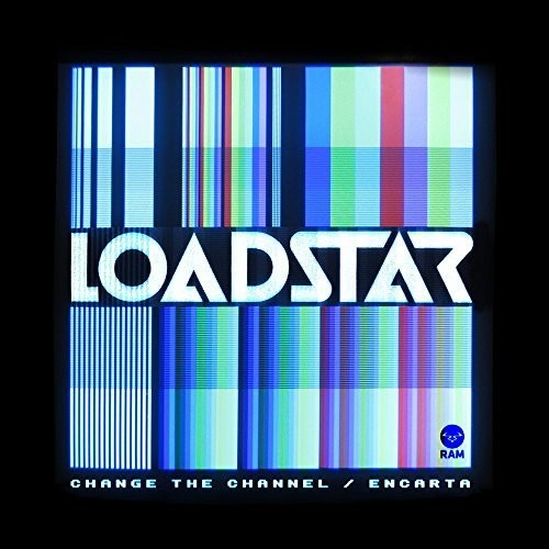 Loadstar: Change The Channel / Encarta (12-Inch Single)