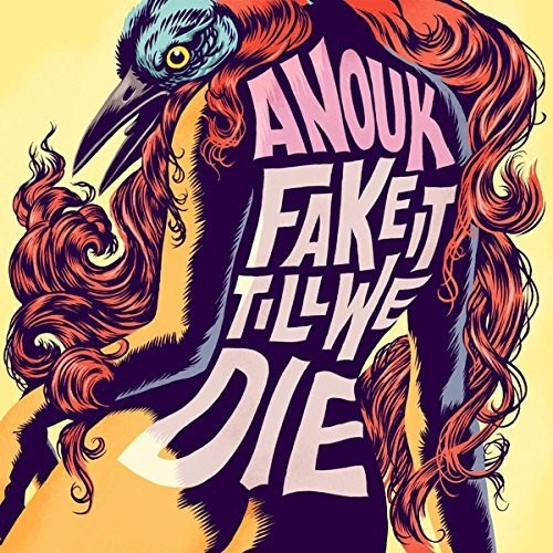 Anouk: Fake It Till We Die (Vinyl LP)