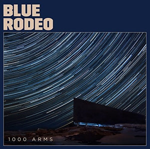 Blue Rodeo: 1000 Arms (Vinyl LP)