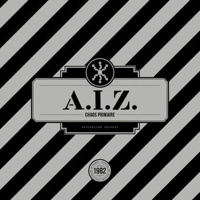 A.I.Z.: Chaos Primaire (Vinyl LP)