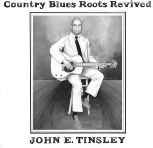 John E. Tinsley: Country Blues Roots Revived (Vinyl LP)