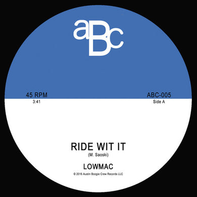 Lowmac: Ride Wit It / Late Nights (7-Inch Single)