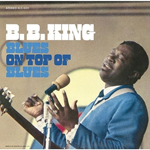 B.B. King: Blues On Top Of Blues (Vinyl LP)