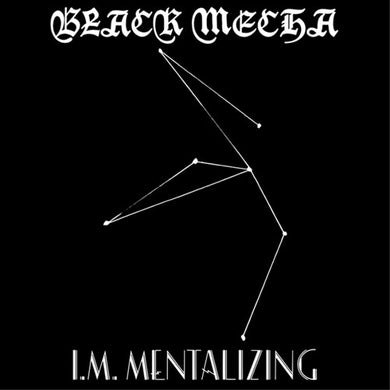 Black Mecha: I.m. Mentalizing (Vinyl LP)