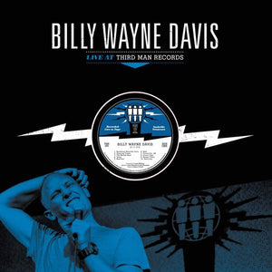 Billy Wayne Davis: Live At Third Man Records (Vinyl LP)