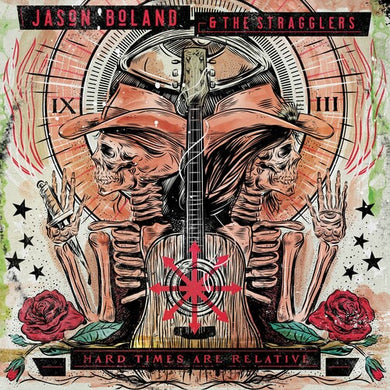 Boland, Jason & Stragglers: Hard Times Are Relative (Vinyl LP)