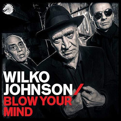 Wilko Johnson: Blow Your Mind (Vinyl LP)