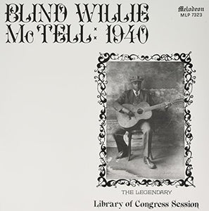 Blind Willie McTell: Blind Willie Mctell: 1940 (Vinyl LP)