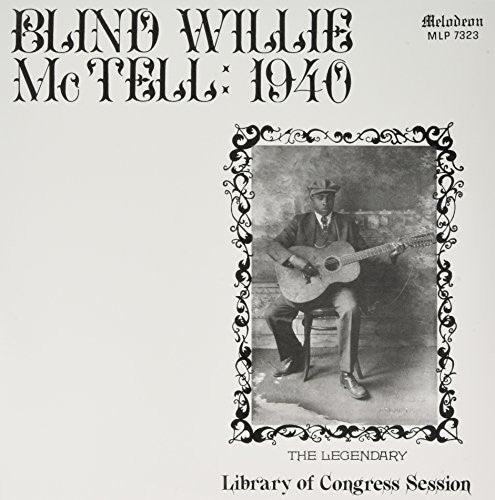 Blind Willie McTell: Blind Willie Mctell: 1940 (Vinyl LP)
