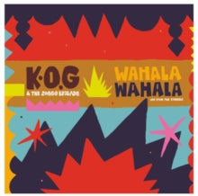 Wahala Wahalaby K.O.G & the Zongo Brigade (Vinyl Record)