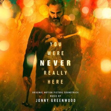 Greenwood, Jonny: You Were Never Really Here (Original Motion Picture Soundtrack) (Vinyl LP)