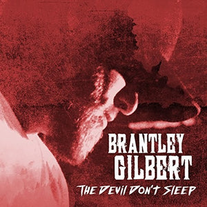 Gilbert, Brantley: The Devil Don't Sleep (Vinyl LP)
