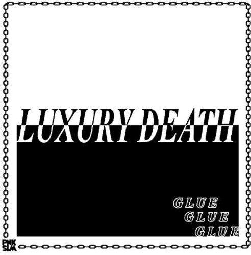 Luxury Death: Glue (Vinyl LP)