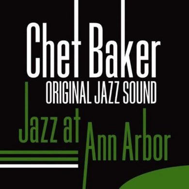 Chet Baker: Jazz At Ann Arbor (Feat Russ Freeman) (Vinyl LP)