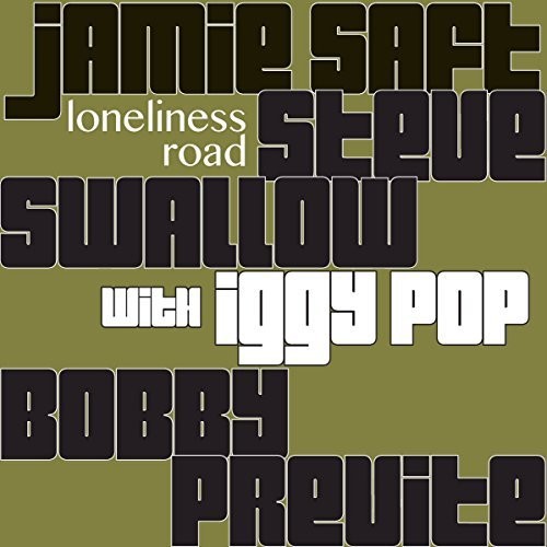 Saft, Jamie / Swallow, Steve / Previte, Bobby: Loneliness Road (Vinyl LP)