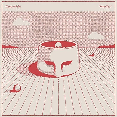 Century Palm: Meet You (Vinyl LP)