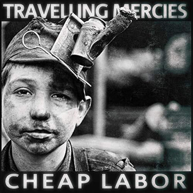 Travelling Mercies: Cheap Labor (Vinyl LP)