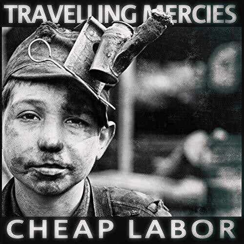 Travelling Mercies: Cheap Labor (Vinyl LP)