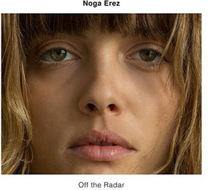 Erez, Noga: Off The Radar (Vinyl LP)