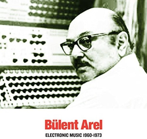 Arel, Bulent: Electronic Music 1960-1973 (Vinyl LP)