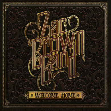 Zac Brown: Welcome Home (Vinyl LP)