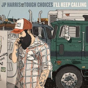 Harris, Jp & the Tough Choices: I'll Keep Calling (Vinyl LP)