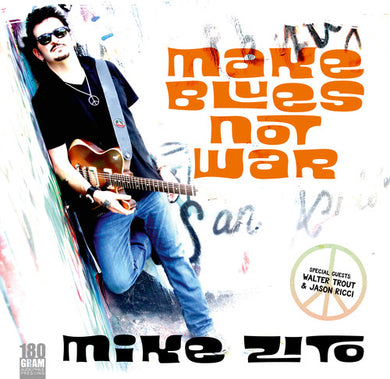 Mike Zito: Make Blues Not War (Vinyl LP)