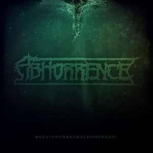 Abhorrence: Megalohydrothalassophobic (Vinyl LP)