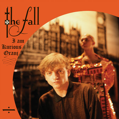 Fall: I Am Kurious Oranj (Vinyl LP)