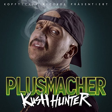 Plusmacher: Kush Hunter (Vinyl LP)