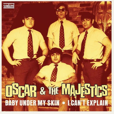 Oscar & Majestics: Baby Under My Skin / I Can't Explain (7-Inch Single)