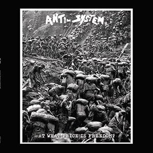 Anti System: At What Price Is Freedom (12-Inch Single)