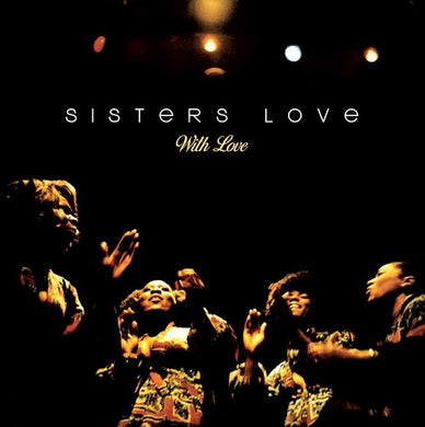 Sisters Love: With Love (Vinyl LP)