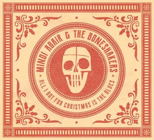 All I Got For Christmas Is The Blues / Best Part Of Christmas X-masby Mindi Abair & the Boneshakers (Vinyl Record)