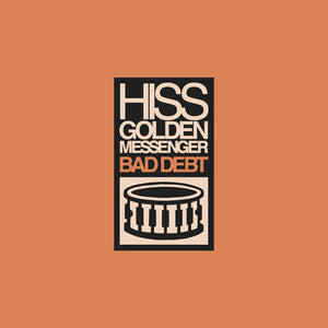 Hiss Golden Messenger: Bad Debt (Vinyl LP)
