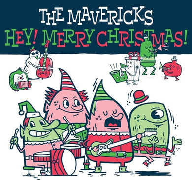 Mavericks: Hey Merry Christmas (Vinyl LP)