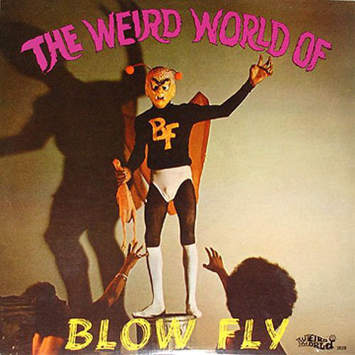 Blowfly: The Weird World Of Blowfly (Vinyl LP)