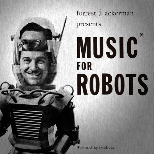Forrest J. Ackerman: Music For Robots (original Soundtrack) (12-Inch Single)
