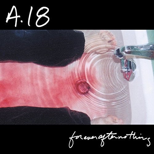 A18: Forever After Nothing (Vinyl LP)