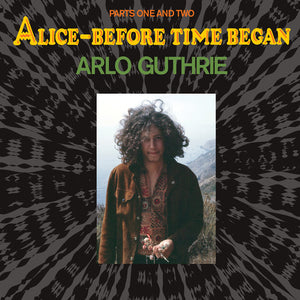 Arlo Guthrie: Alice - Before Time Began (Vinyl LP)