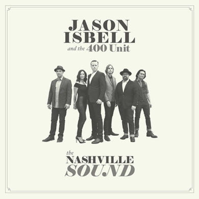 Isbell, Jason & 400 Unit: The Nashville Sound (Vinyl LP)