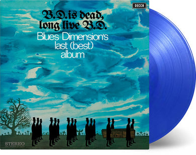 Blues Dimension: B.D. Is Dead, Long Live B.D. (Vinyl LP)