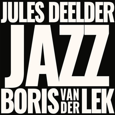 Boris Van Der Lek & Jules Deelder: Jazz (Vinyl LP)