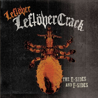 Leftover Crack: Leftover Leftover Crack: E Sides and F Sides (Vinyl LP)