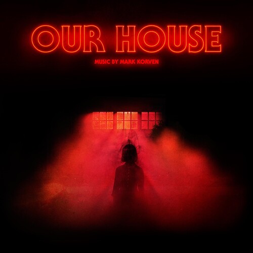 Korven, Mark: Our House (Original Motion Picture Soundtrack) (Vinyl LP)