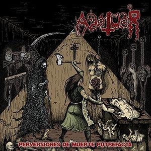 Abatuar: Perversiones De Muerte Putrefacta (Vinyl LP)