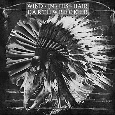 Wind in His Hair: Earthwrecker (Vinyl LP)