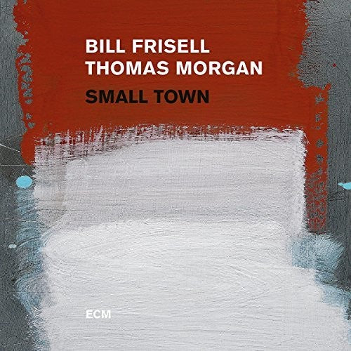 Frisell, Bill / Morgan, Thomas: Small Town (Vinyl LP)