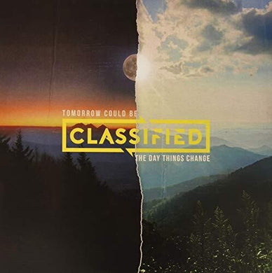 Classified: Tomorrow Could Be The Day Things Change (Vinyl LP)